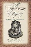 A Hemingway Odyssey: Special Places in His Life