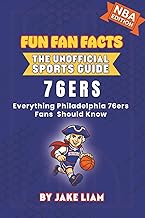 Philadelphia 76ers Basketball Book for Kids: NBA Basketball Book for Kids: Fun Fan Facts Edition — Amazing Players, History and Trivia for Young ... The Fun Fan Facts Unofficial Team Guide)
