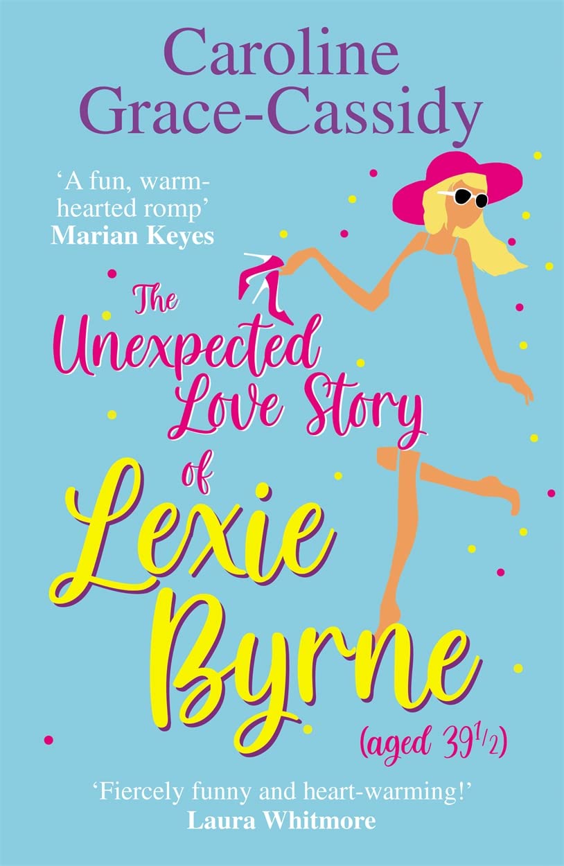 Buy The Unexpected Love Story of Lexie Byrne (aged 39 1/2) — BookShops.in
