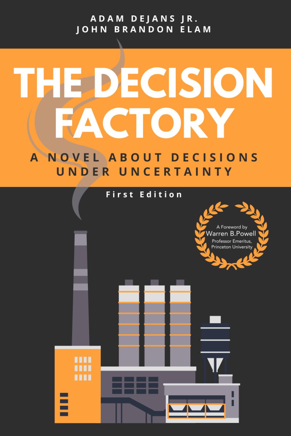 The Decision Factory: A Novel about Decisions Under Uncertainty