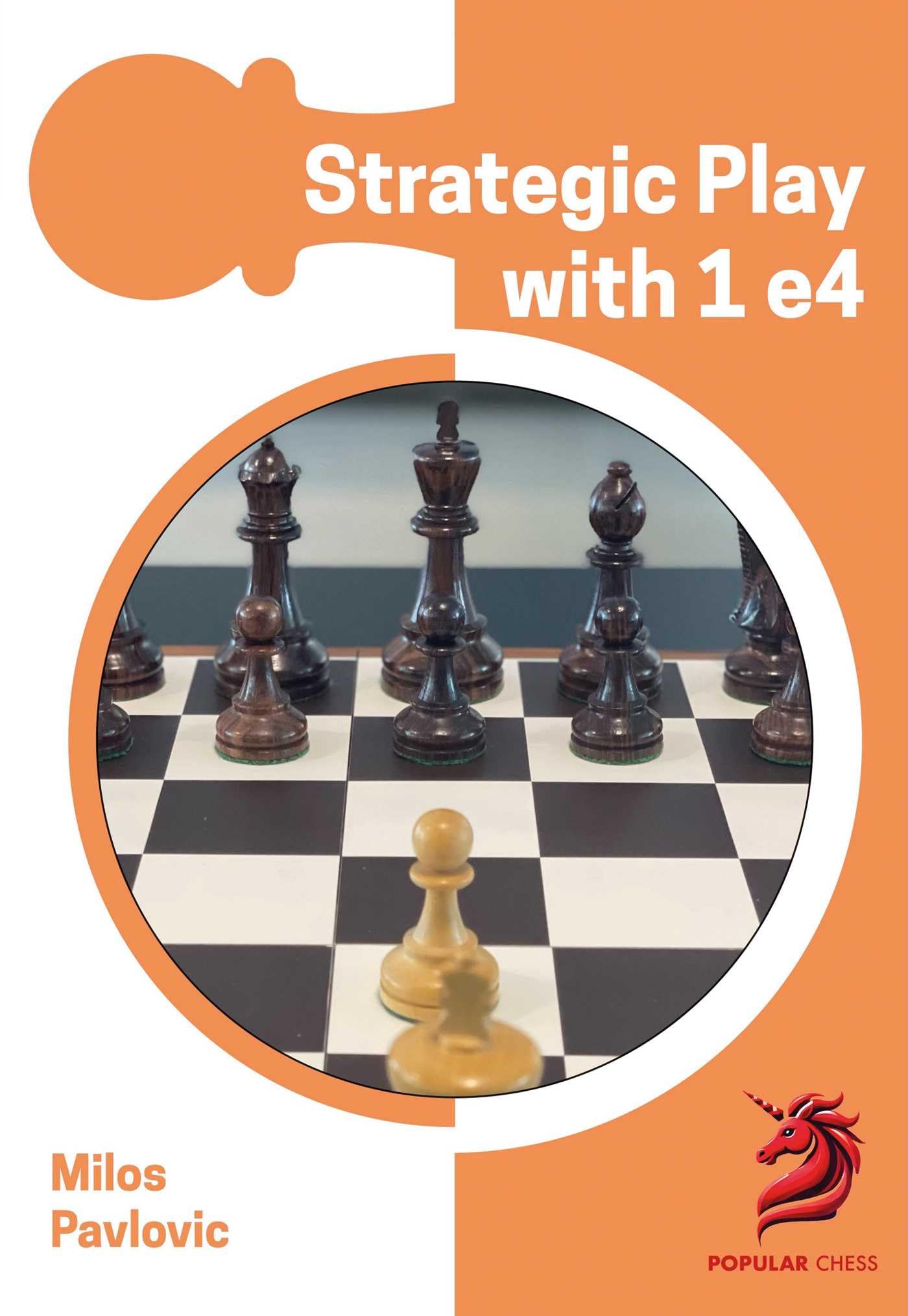 Strategic Play with 1 e4 (Opening Repertoire)