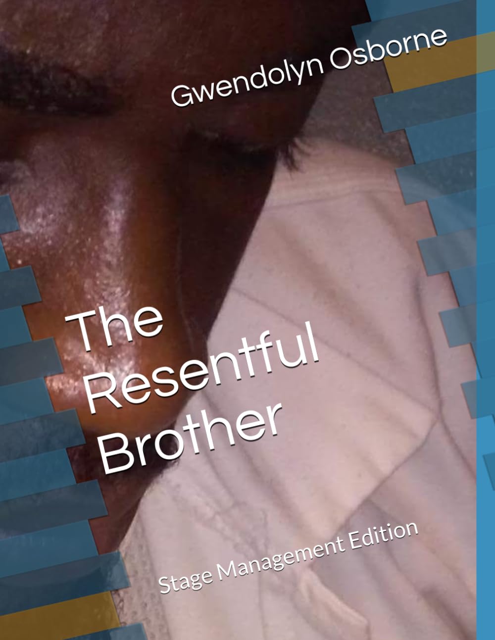 The Resentful Brother Stage Management Edition script régie de théâtre et spectacle
