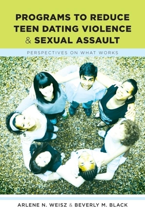 Buy Programs to Reduce Teen Dating Violence and Sexual Assault: Perspectives on What Works — BookShops.in