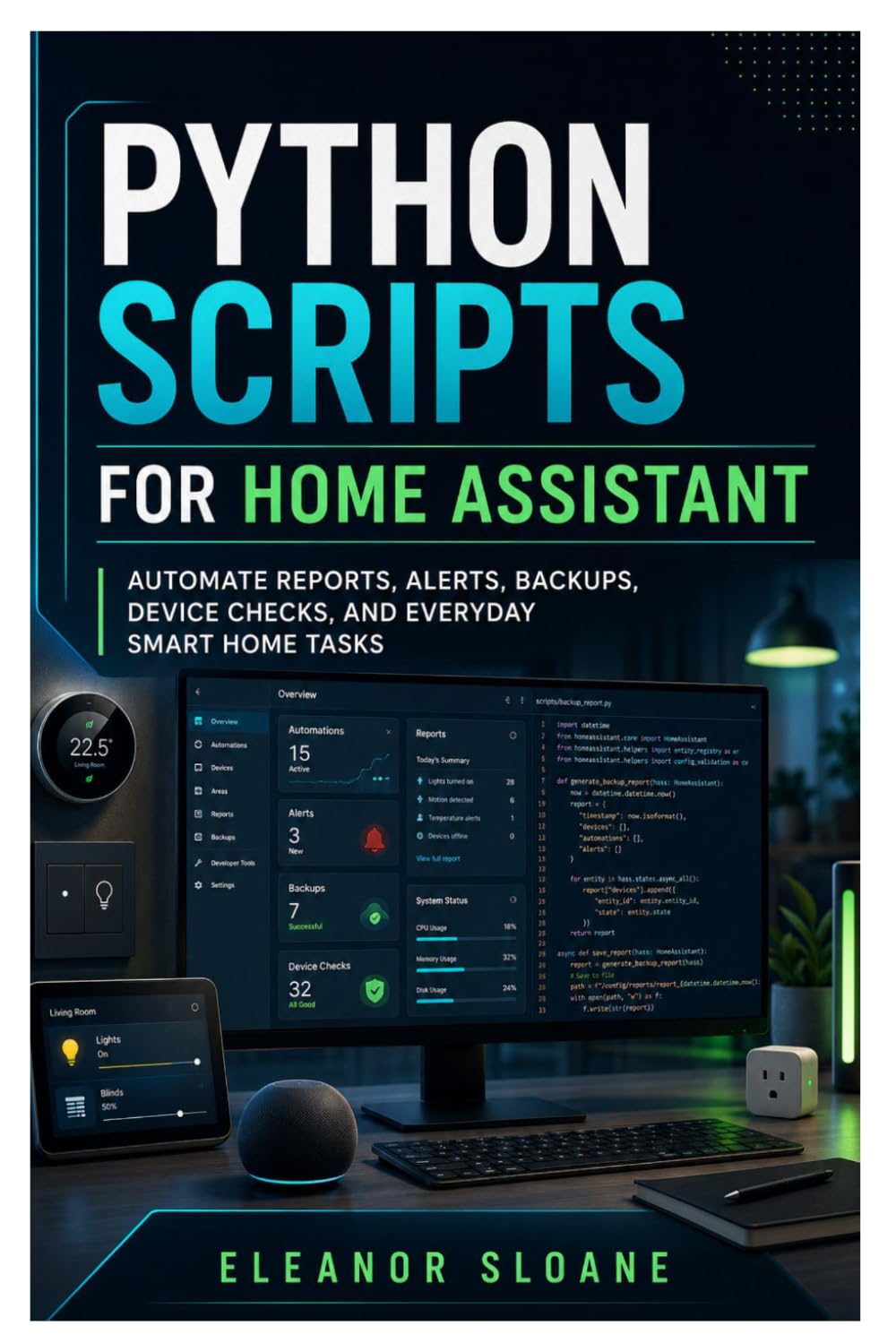 Python Scripts for Home Assistant: Automate Reports, Alerts, Backups, Device Checks, and Everyday Smart Home Tasks