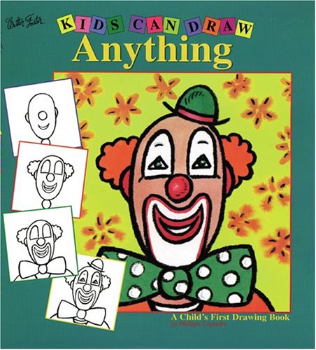 Kids Can Draw Anything 1560104457 Book Cover