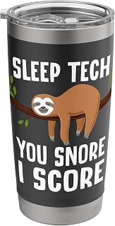 Sleep Tech You Snore I Score Sleep Technologist Stainless Steel Insulated Tumbler
