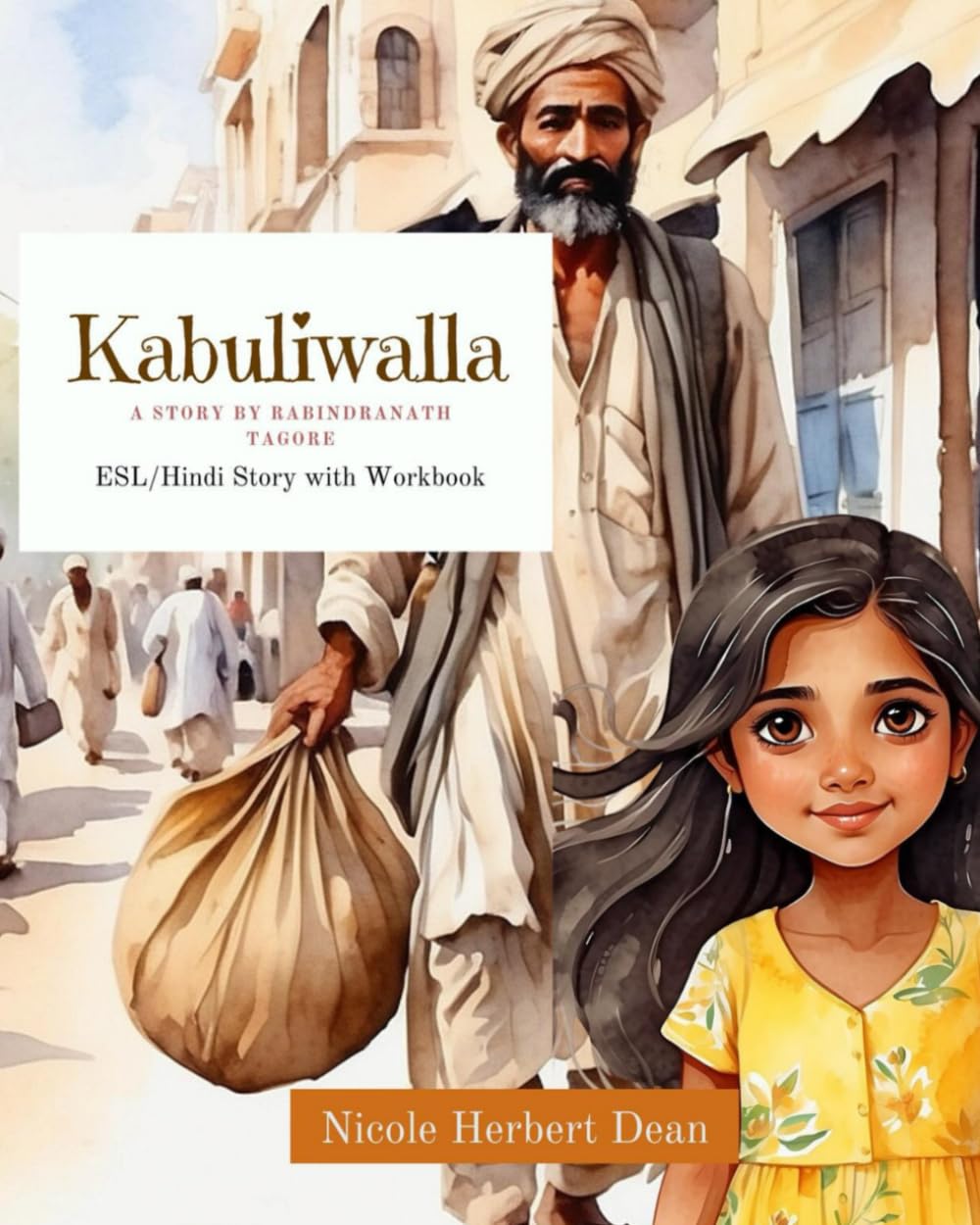 Kabuliwalla: A Story by Rabindranath Tagore: Learn English Through Stories (Learn Language Through Stories)