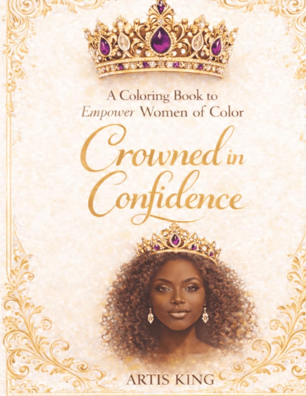 CROWNED IN CONFIDENCE: A Coloring Book to Empower Women of Color