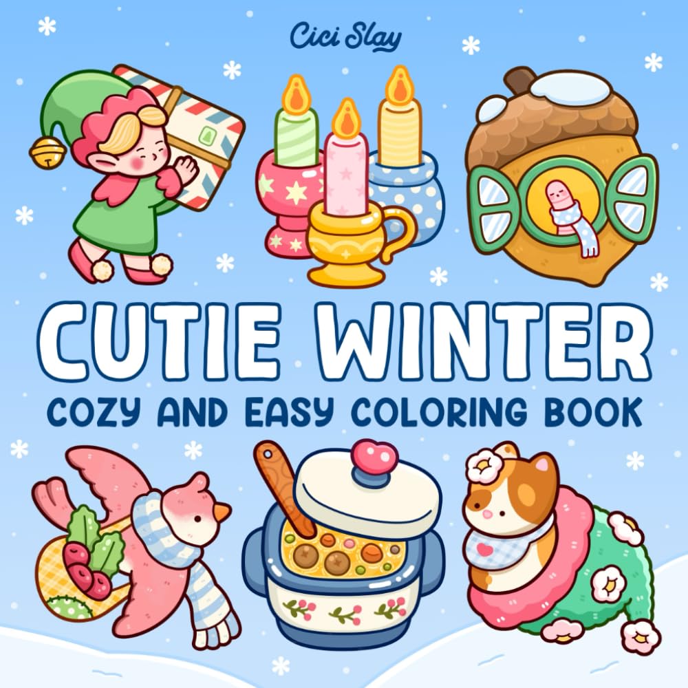 Cutie Winter: Cozy and Easy Coloring Book for Adults and Kids, Winter Vibes with Lovely Animals, Food and Drinks, and Holiday Fun (Easy & Bold)