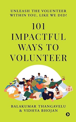 101 Impactful ways to Volunteer – unleash the volunteer within you, like we did!