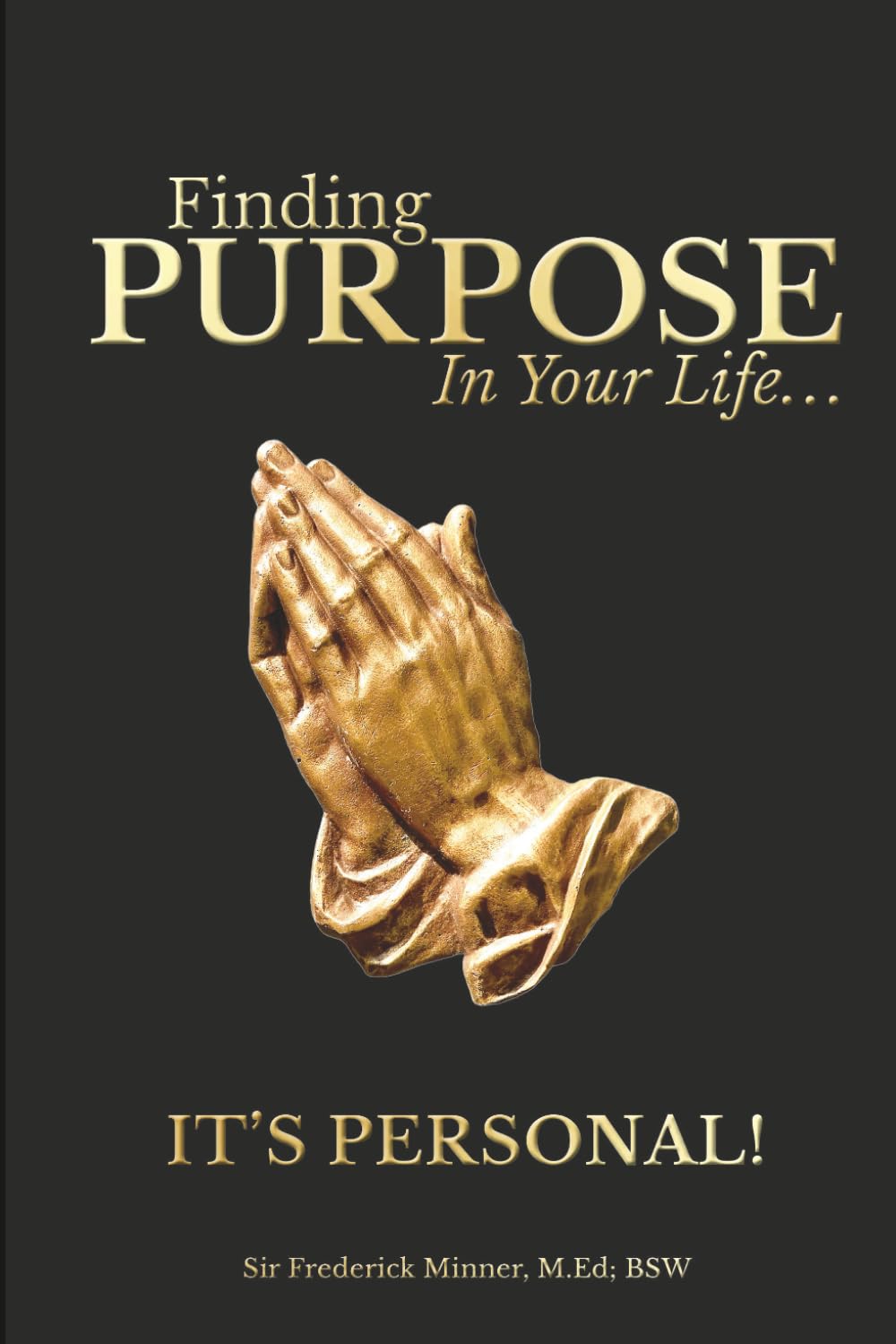Finding Purpose in Your Life: It's Personal!