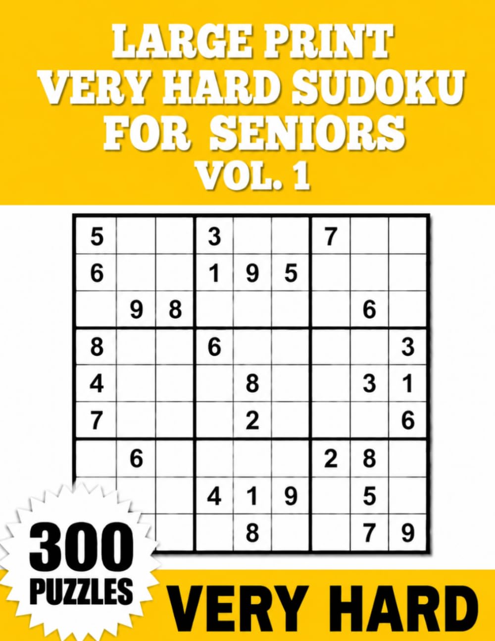 Large Print Very Hard Sudoku for Seniors Vol. 1: One Puzzle Per Page with Full Solutions
