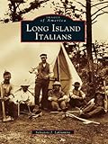 Long Island Italians (Images of America) (English Edition)
