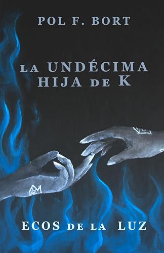 Ecos de la Luz: La undécima hija de K