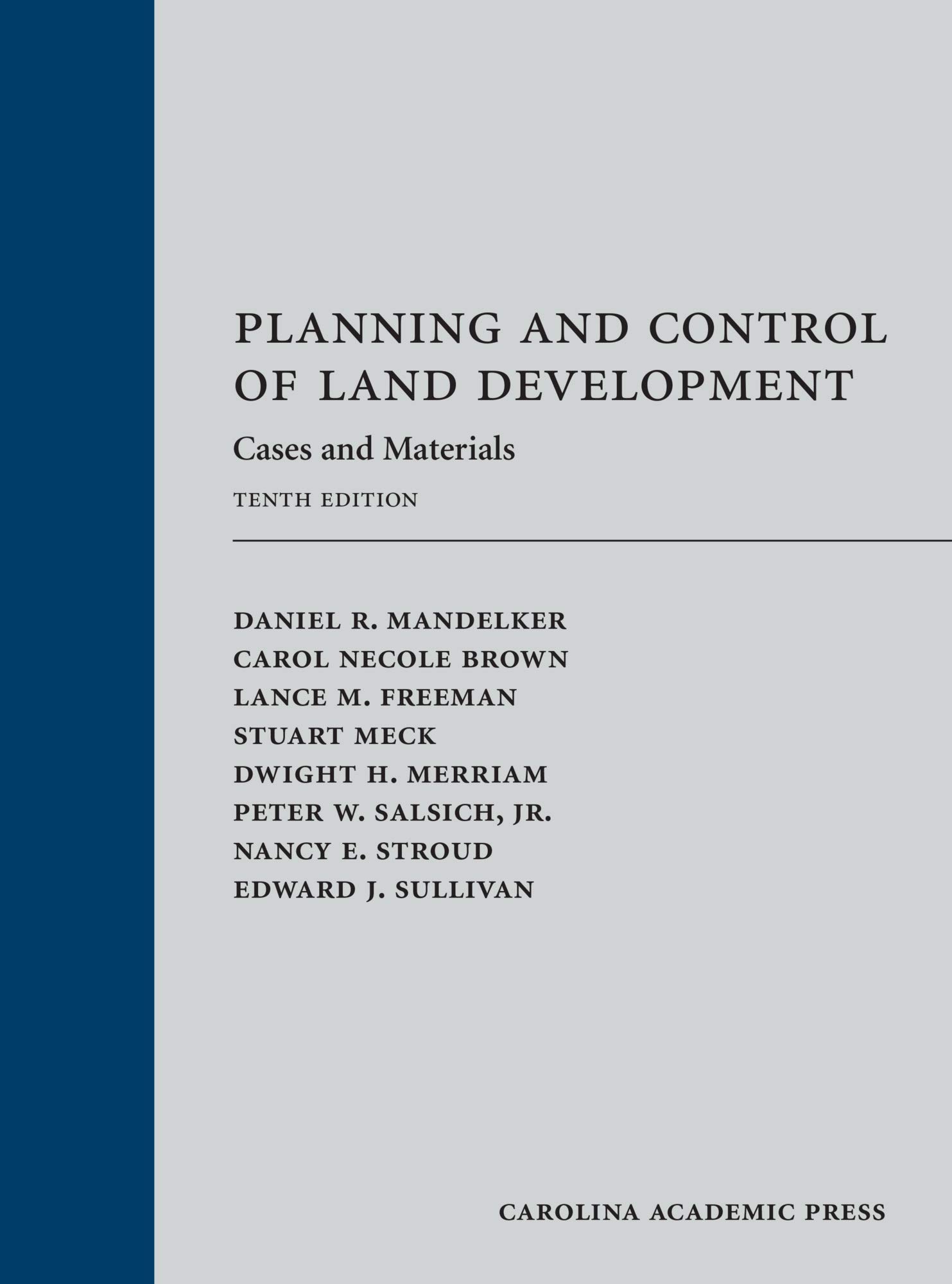 Planning and Control of Land Development: Cases and Materials, Tenth Edition