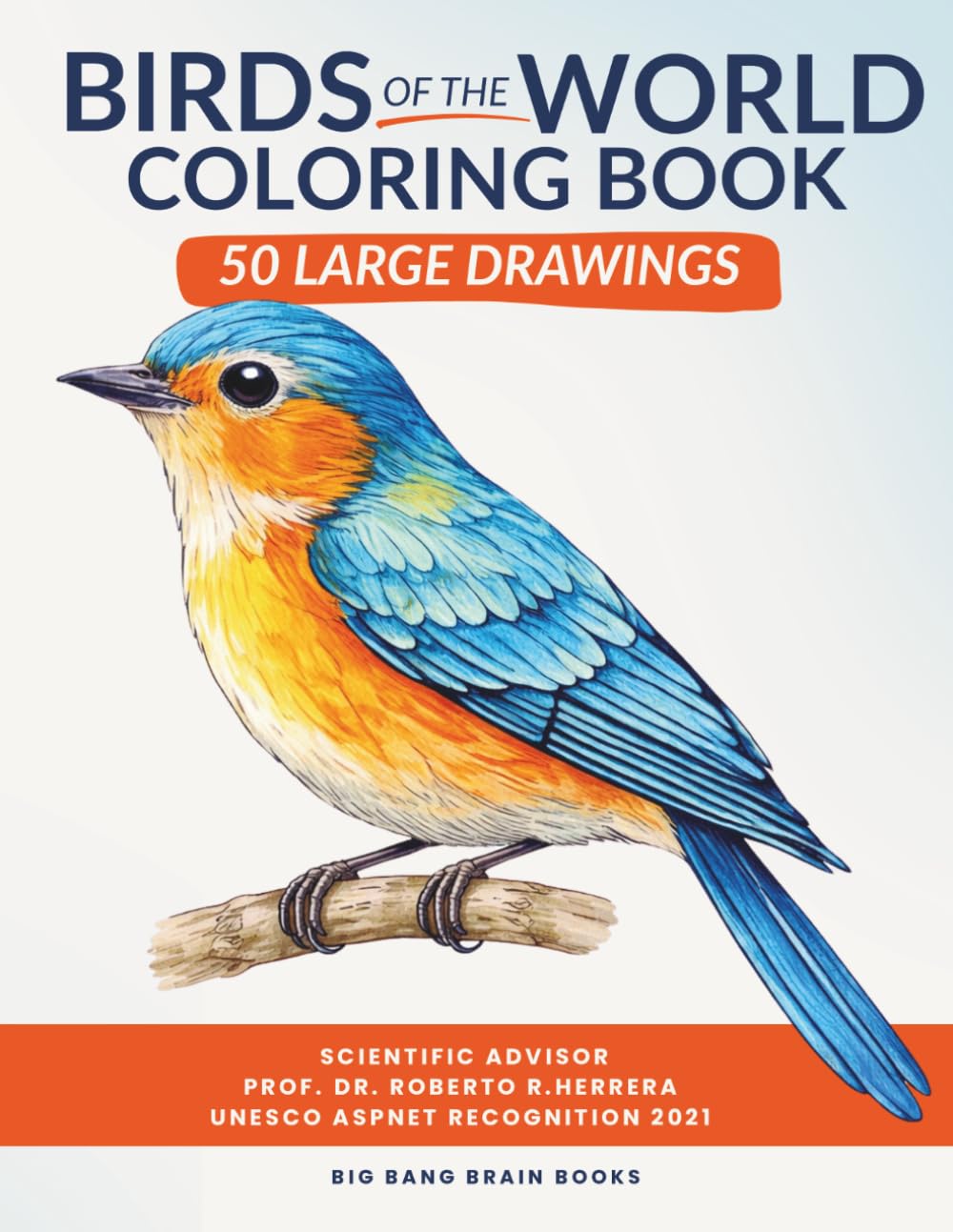 Coloring Book for Adults with Dementia and Alzheimer’s: Large Print Easy Birds of the World – 50 Simple Illustrations for Relaxation and Cognitive ... for Alzheimer's and Dementia’s patients.)