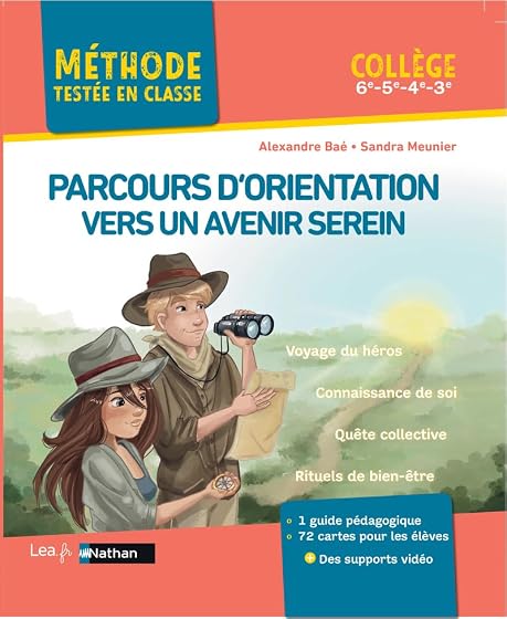 Parcours d'orientation vers un avenir serein: Collège 6e, 5e, 4e, 3e - Avec 1 guide pédagogique, 72 cartes pours les élèves et des supports vidéo