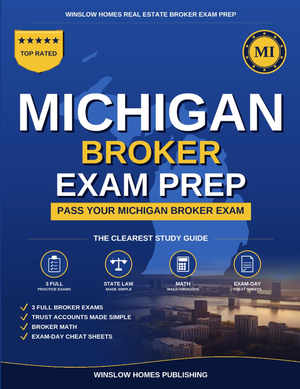 Michigan Real Estate Broker Exam Prep: The Complete Step-by-Step Study Guide to Pass Your Michigan Real Estate Broker License Exam on the First Try ... (Winslow Homes Real Estate Broker Exam Prep)