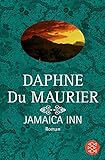 Jamaica Inn: Roman - Daphne Du Maurier