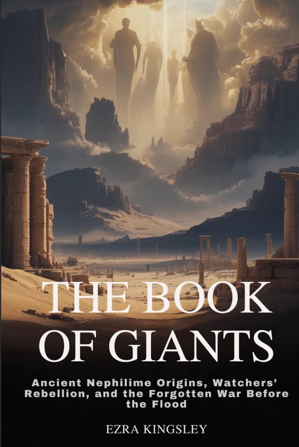 THE BOOK OF GIANTS: Ancient Nephilim Origins, Watchers’ Rebellion, and the Forgotten War Before the Flood