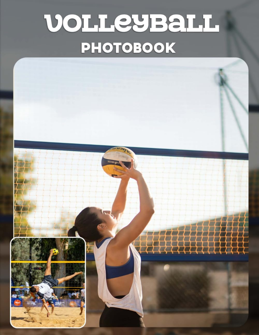 Volleyball Photo Book: Dynamic Game Action And Athletic Moves In Sports Photography | Exciting Match Moments Across 30 Pages For Volleyball Enthusiasts