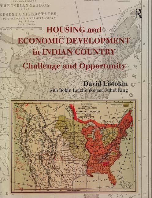 Housing and Economic Development in Indian Country: Challenge and Opportunity      1st Edition