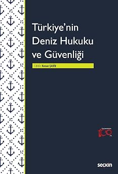 T rkiyenin Deniz Hukuku ve G venli i