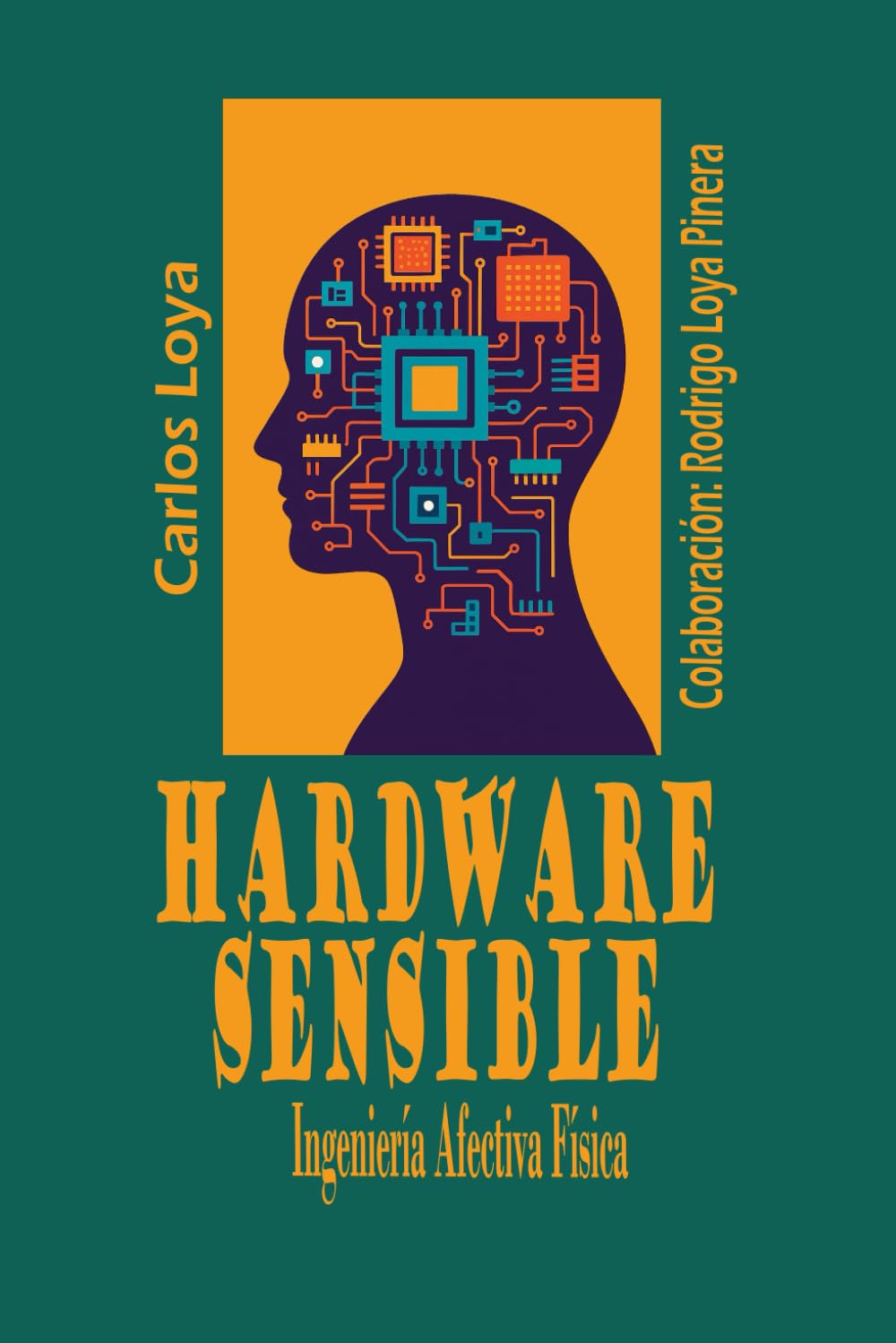 HARDWARE SENSIBLE. INGENIERÍA AFECTIVA FÍSICA.