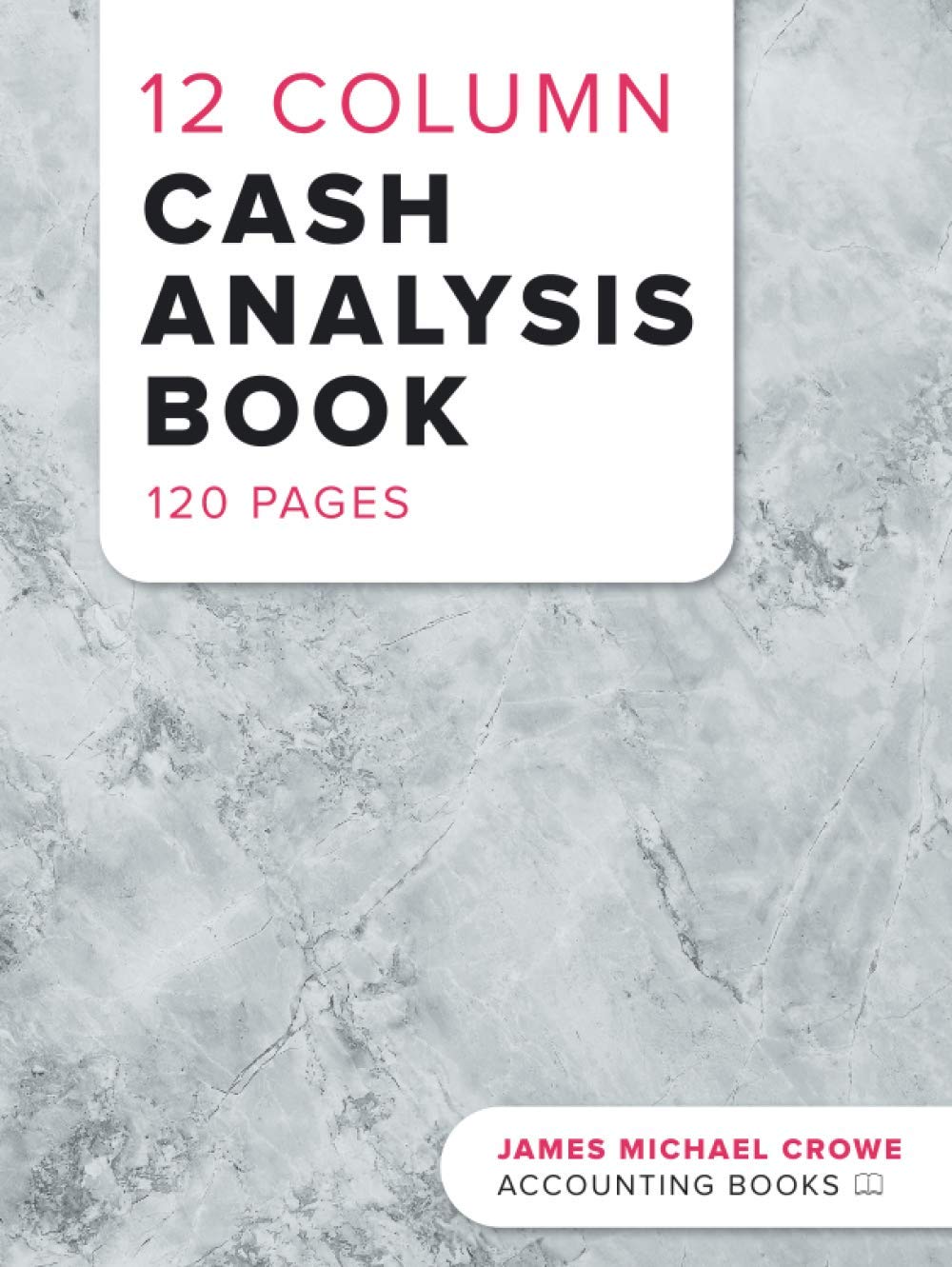 12 Column Cash Analysis Book: Small Business Bookkeeping Accounts Book | 120 Pages