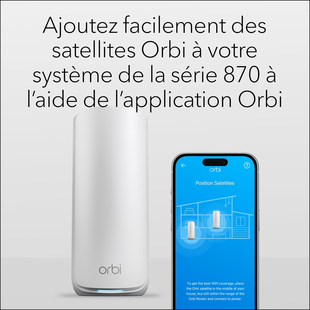 NETGEAR Orbi série 870 | Satellite Mesh WiFi 7 | RBE870 | Fonctionne avec Orbi RBE872 et RBE873 | Jusqu'à 21 Gbits/s | Étend la Couverture jusqu'à 200 m² | Et 150 appareils | Tri-Band BE21000 | Blanc