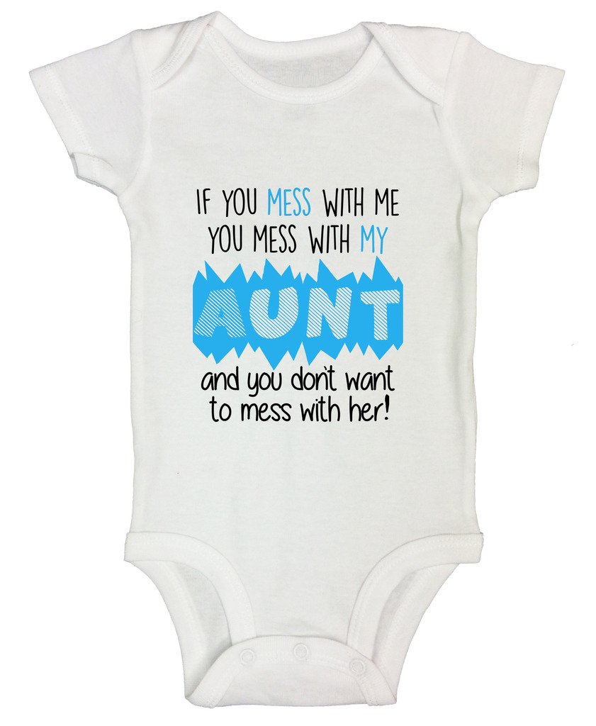 Auntie Kids Onesie Aunt Funny Baby Shirt “Mess With Me you Mess With My Aunt” Humor Romper Onsie