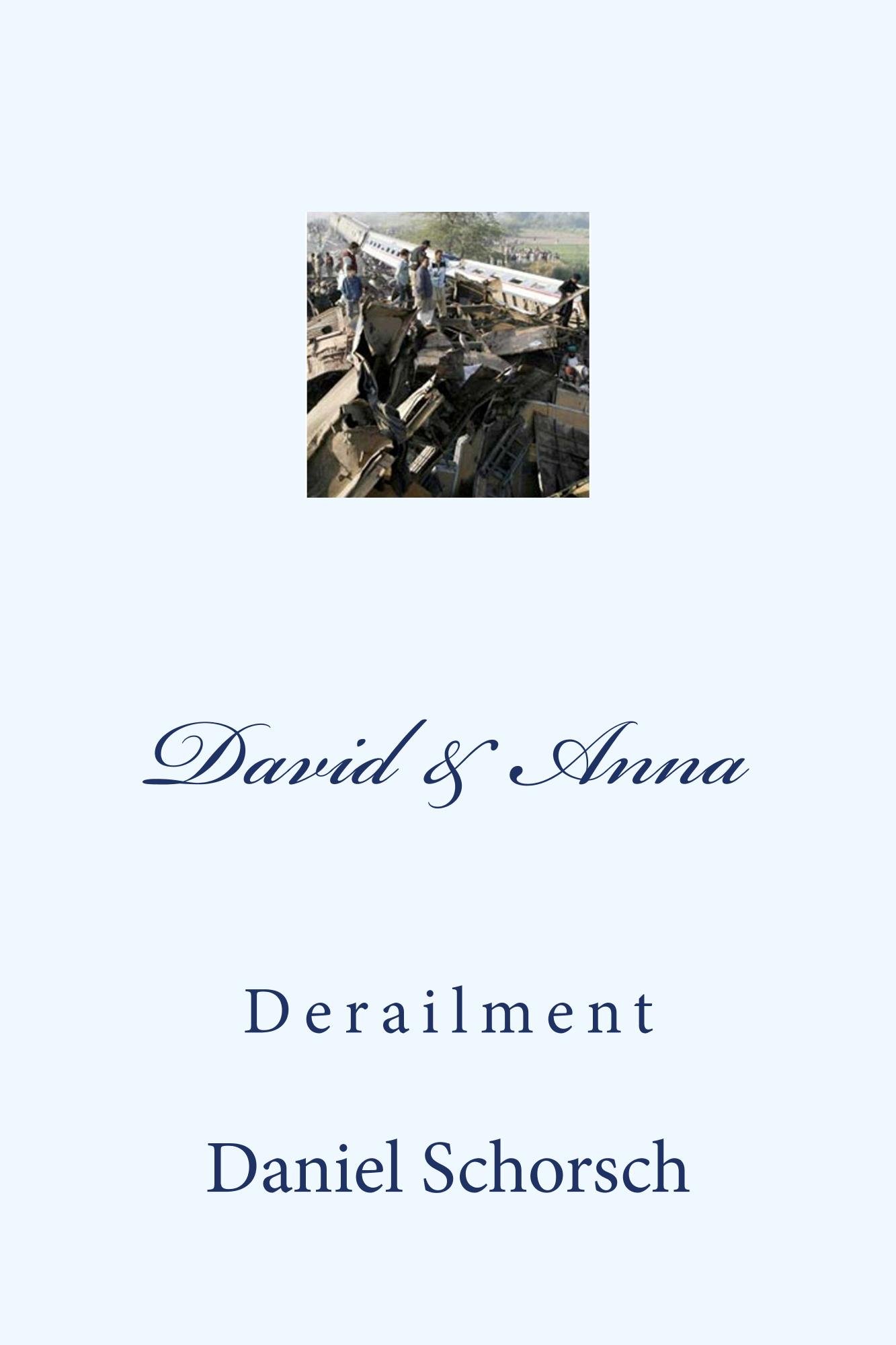 David & Anna: Derailment: 2