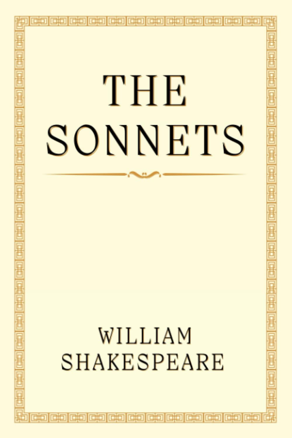 THE SONNETS: ''Shakespeare's Poetic Masterpieces