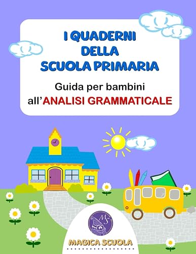 I quaderni della Scuola Primaria: guida per bambini all'analisi grammaticale.