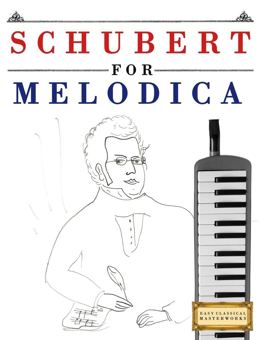 Schubert for Melodica: 10 Easy Themes for Melodica Beginner Book