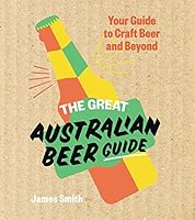 The Great Australian Beer Guide 1743791399 Book Cover