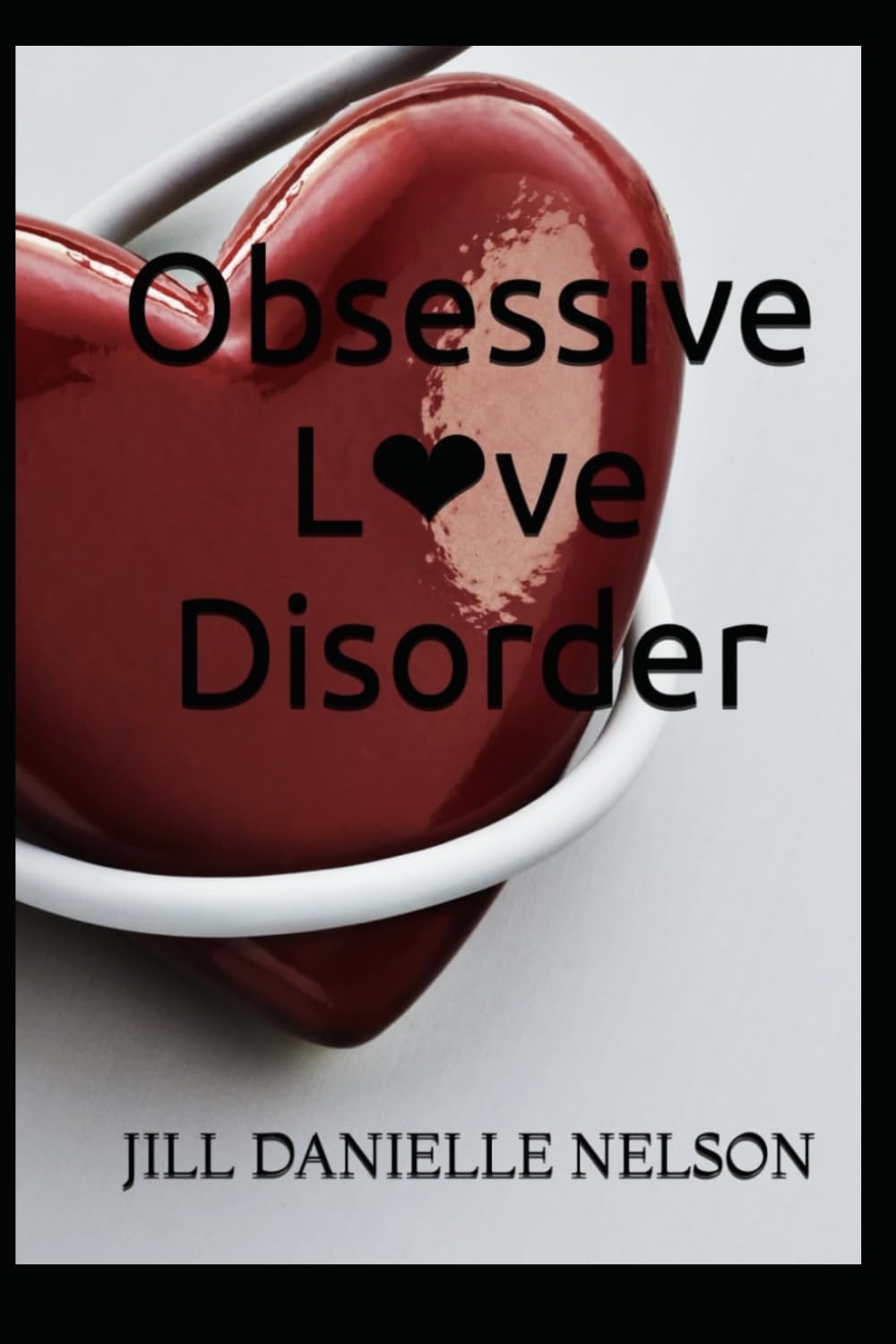 Obsessive Love Disorder