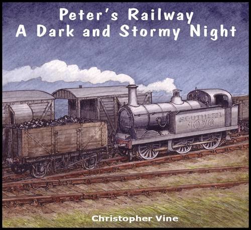 Christopher G. C. VinePeter's Railway a Dark and Stormy Night