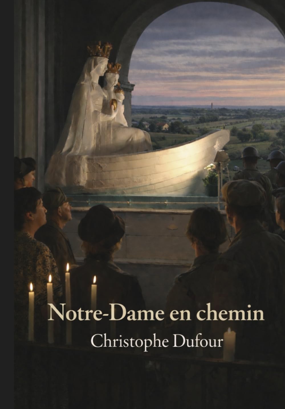 NOTRE DAME EN CHEMIN: Une statue sur les routes de France et le destin d'une jeune femme à jamais bouleversée.