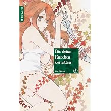 Bis deine Knochen verrotten 06