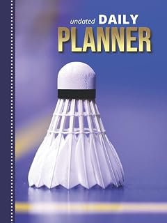 Undated Daily Planner: Hardcover 8.5x11 One Page Per Day Diary / 365 Logs / 6AM to 7PM Hourly Schedule / Badminton Shuttlecock Birdie - Art Photo / To ... / Time Management Gift For Organized People