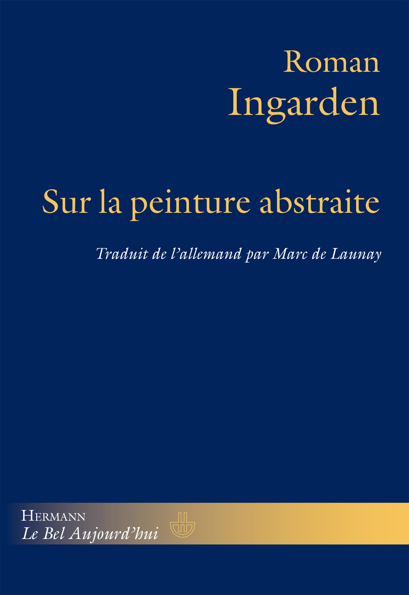 Sur la peinture abstraite Le Bel Aujourd'hui édition de prestige