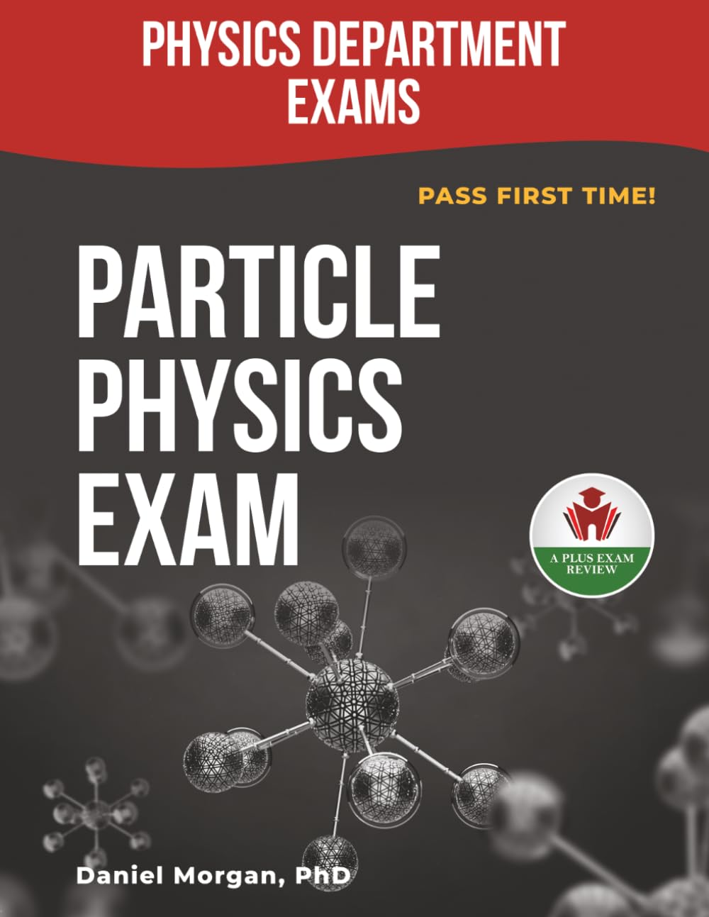 PARTICLE PHYSICS EXIT EXAM PREP