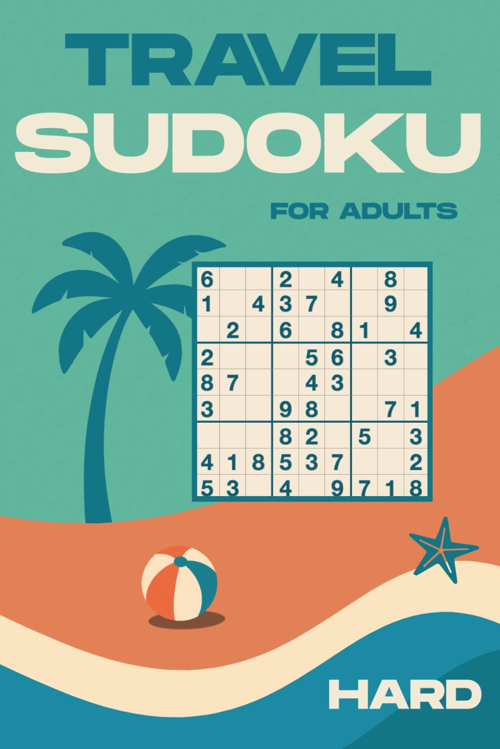 Travel Sudoku for Adults | Hard: 180 Large Print Puzzles | Beach & Holiday Brain Games for Adults and Seniors | with Answers