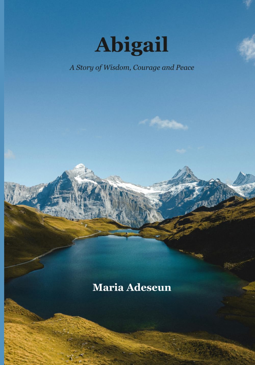 Abigail: A Story of Wisdom, Courage and Peace (Biblical Portraits)