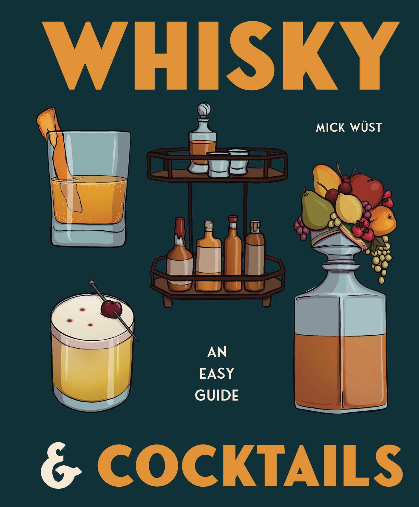 Whisky  Cocktails by Mick Wüst HARDBACK 9781922662286