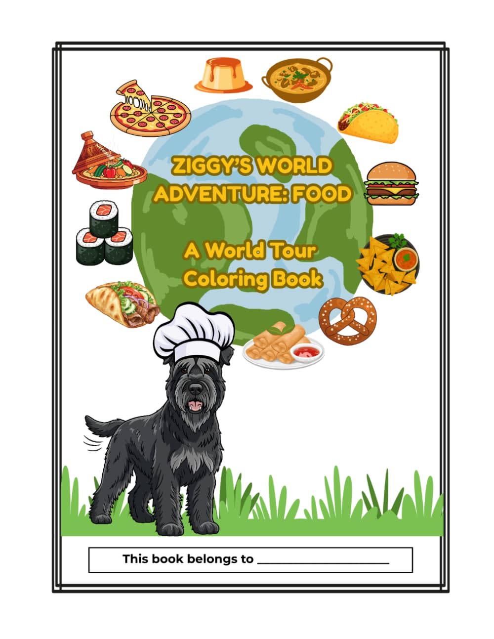 Ziggy’s World Adventure: Food: A World Tour Coloring Book