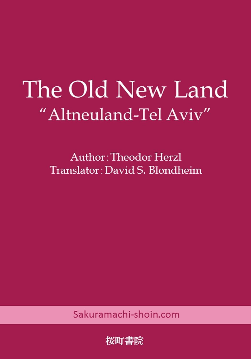 The Old New Land: Altneuland-Tel Aviv
