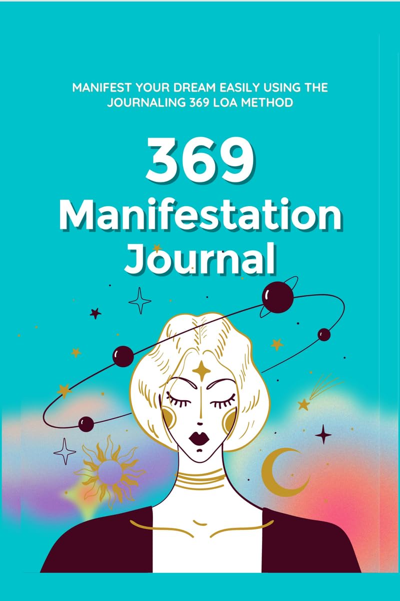 369 Manifestation Journal: Manifest Your Dream life using 369 Nikola Tesla Law of Attraction Method (Attract Abundance Easily)