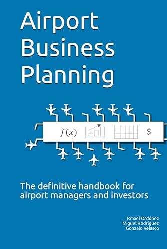 Airport Business Planning: The definitive handbook for airport managers and